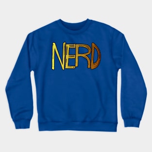 Nerd Funny Quote Crewneck Sweatshirt